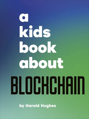 cover image of A Kids Book About Blockchain